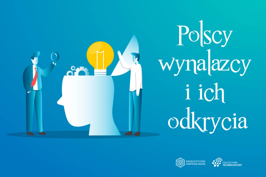 polscy wynalazcy i ich odkrycia